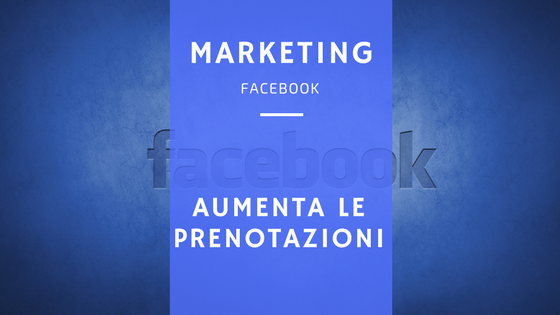 Come aumentare le prenotazioni con Facebook